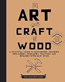 The Art and Craft of Wood