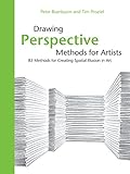 Drawing Perspective Methods For Artists 85 Methods For Creating Spatial Illusion In Art