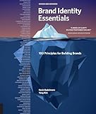 Brand Identity Essentials 100 Principles For Building Brands