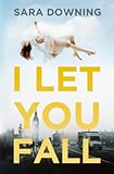 I Let You Fall