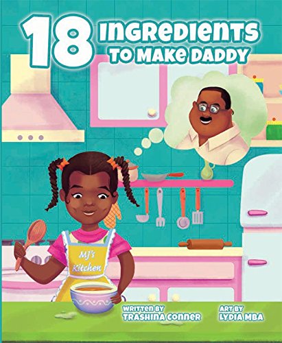 Cover of 18 Ingredients to Make a Daddy