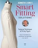 Kenneth D Kings Smart Fitting Solutions Foolproof Techniques To Fit Any Figure