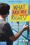 What Are My Rights?: 95 Questions and Answers About Teens and the Law