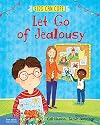 Let Go of Jealousy
