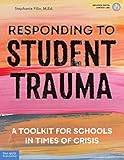 Responding To Student Trauma A Toolkit For Schools In Times Of Crisis Free Spirit Professional