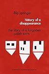 History of a Disappearance: The Story of a Forgotten Polish Town
