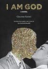 I Am God: A Novel