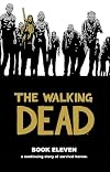 The Walking Dead, Book Eleven