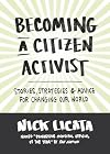Becoming a Citizen Activist: Stories, Strategies & Advice for Changing Our World