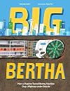 Big Bertha: How a Massive Tunnel Boring Machine Dug a Highway under Seattle