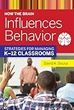 How The Brain Influences Behavior Strategies For Managing K12 Classrooms