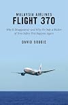 Malaysia Airlines Flight 370: Why It DisappearedΒand Why ItΒs Only a Matter of Time Before This Happens Again