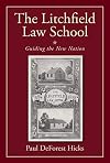 The Litchfield law school : guiding the new nation
