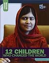 12 Children Who Changed the World (Change Makers)