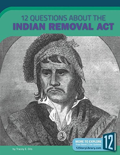 Cover of 12 questions about the Indian Removal Act