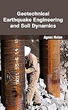 Geotechnical Earthquake Engineering & Soil Dynamics