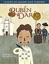 Cuando los grandes eran pequeños. Rubén Darío (Spanish Edition) (When the Great Ones Were Young)