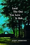 Lord The One You Love is Sick