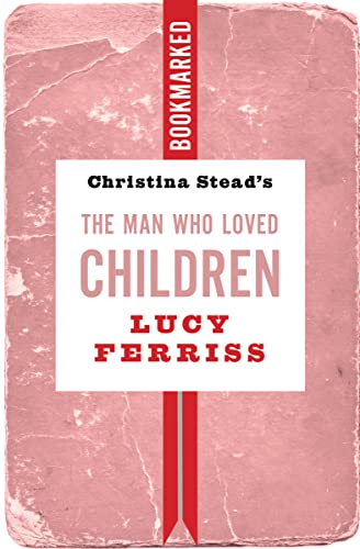 Christina Stead's The Man Who Loved Children book cover