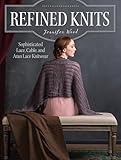 Refined Knits Sophisticated Lace Cable And Aran Lace Knitting