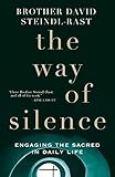 The Way Of Silence Engaging The Sacred In Daily Life
