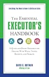 The Essential Executor's Handbook: A Quick and Handy Resource for Dealing With Wills, Trusts, Benefits, and Probate (The Essential Handbook)