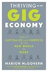 Thriving in the Gig Economy: How to Capitalize and Compete in the New World of Work