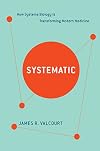Systematic: How Systems Biology Is Transforming Modern Medicine