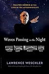 Waves Passing in the Night: Walter Murch in the Land of the Astrophysicists