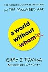 A World Without "Whom": The Essential Guide to Language in the BuzzFeed Age