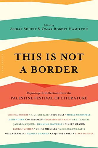 This is Not a Border: Reportage & Reflection from the Palestine Festival of Literature cover