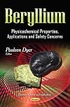 Beryllium : physicochemical properties, applications and safety concerns