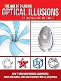 The Art of Drawing Optical Illusions: How to draw mind-bending illusions and three-dimensional trick art in graphite and colored pencil (Art Of...techniques)