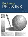 Portfolio: Beginning Pen & Ink: Tips and techniques for learning to draw in pen and ink (Portfolio, 9)