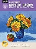 Painting: Acrylic Basics: Master the art of painting in acrylic (How to Draw & Paint)