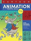 Cartoon Animation with Preston Blair, Revised Edition!: Learn techniques for drawing and animating cartoon characters (Collector's Series)