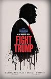 The Resistance Handbook: 45 Ways to Fight Trump