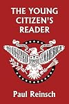 The Young Citizen's Reader (Yesterday's Classics)