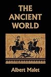 The Ancient World (Yesterday's Classics)