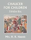 Chaucer for Children: A Golden Key (Yesterday's Classics)