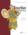 Reactive Web Applications: Covers Play, Akka, and Reactive Streams