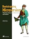 Bootstrapping Microservices, Second Edition: With Docker, Kubernetes, GitHub Actions, and Terraform