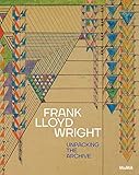 Frank Lloyd Wright: Unpacking the Archive