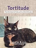 Tortitude The Big Book Of Cats With A Big Attitude