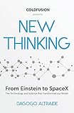 New Thinking From Einstein To Artificial Intelligence The Science And Technology That Transformed Our World