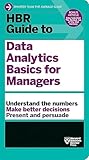 Hbr Guide To Data Analytics Basics For Managers