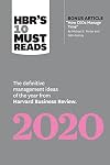 HBR's 10 Must Reads 2020: The Definitive Management Ideas of the Year from Harvard Business Review (with bonus article "How CEOs Manage Time" by Michael E. Porter and Nitin Nohria)