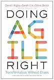 Doing Agile Right Transformation Without Chaos