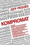 Kompromat: How Russia Undermined American Democracy