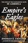 Empire's Eagles: The Fate of the Napoleonic Elite in America